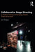 Collaborative Stage Directing: A Guide to Creating and Managing a Positive Theatre Environment by Jean M. Burgess