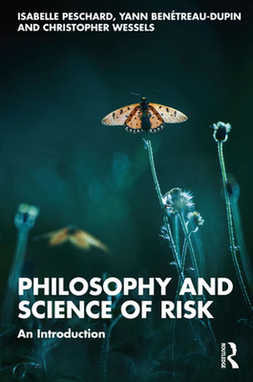 Philosophy and Science of Risk: An Introduction by Peschard