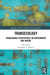 Transecology: Transgender Perspectives on Environment and Nature by Douglas A. Vakoch