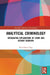 Analytical Criminology: Integrating Explanations of Crime and Deviant Behavior by Opp Karl-Dieter