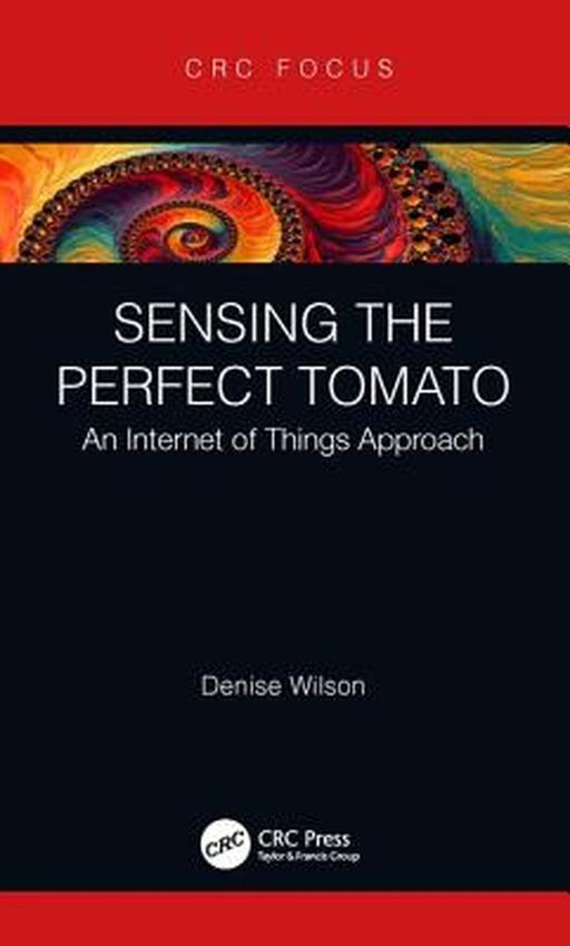Sensing the Perfect Tomato by Denise Wilson