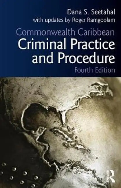 Commonwealth Caribbean Criminal Practice and Procedure by Roger Ramgoolam