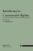 Introduction To Commutative Algebra by Michael F. Atiyah