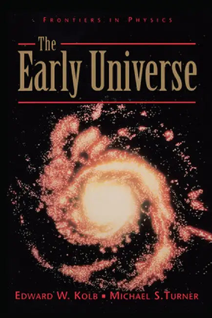 The Early Universe by Edward Kolb