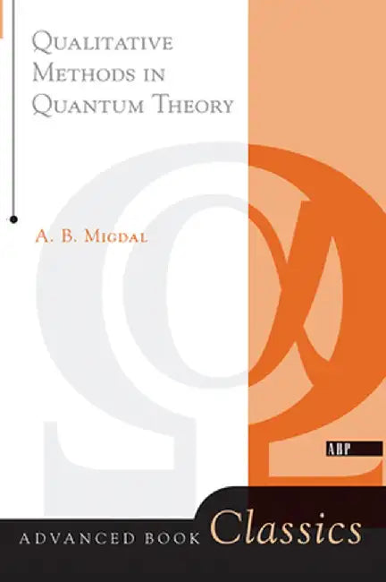 Qualitative Methods In Quantum Theory by Migdal