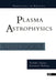 Plasma Astrophysics by Toshi Tajima