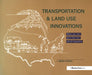 Transportation & Land Use Innovations: When You Can't Pave Your Way Out of Congestion by Reid Ewing