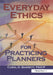 Everyday Ethics for Practicing Planners by Carol Barrett