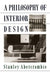 A Philosophy Of Interior Design by Stanley Abercrombie