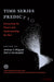 Time Series Prediction: Forecasting The Future And Understanding The Past by Andreas S. Weigend