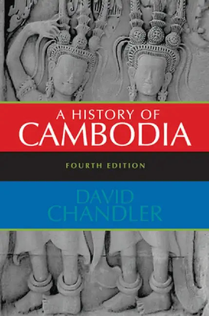 A History of Cambodia by David Chandler