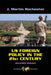 Us Foreign Policy in the Twenty-First Century: Gulliver's Travails by J. Martin Rochester