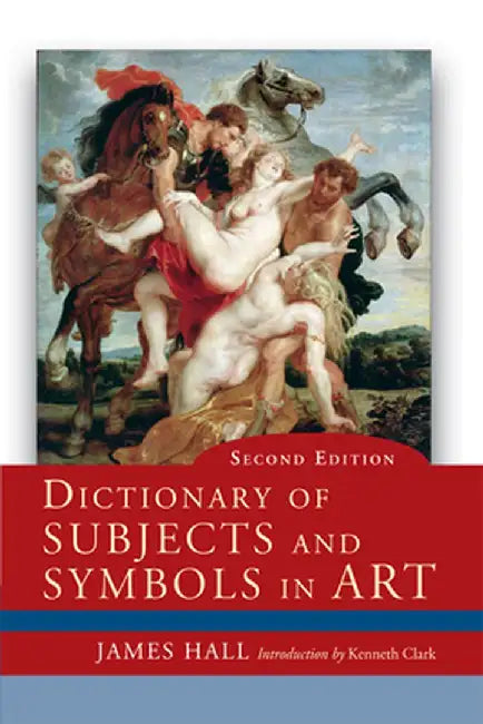 Dictionary of Subjects and Symbols in Art by James Hall