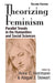 Theorizing Feminism: Parallel Trends in the Humanities and Social Sciences, Second Edition by Anne C. Herrmann