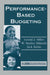 Performance Based Budgeting by Gerald Miller