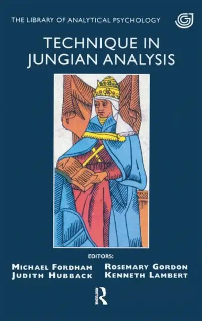 Technique in Jungian Analysis by Fordham Michael