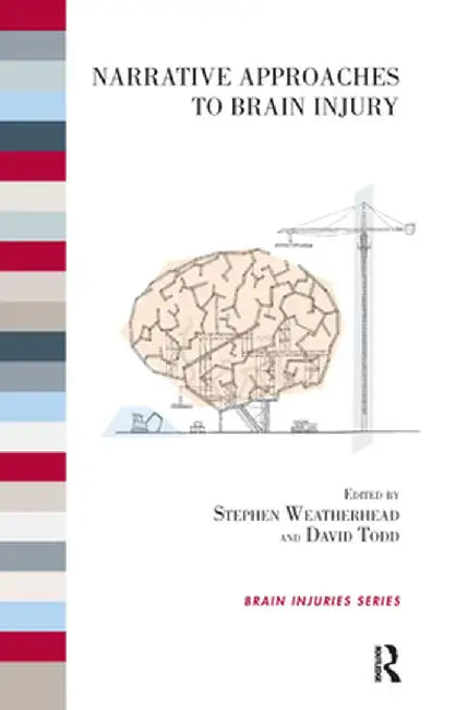 Narrative Approaches to Brain Injury by David Todd