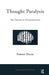 Thought Paralysis: The Virtues of Discrimination by Dalal Farhad