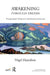 Awakening Through Dreams: The Journey Through the Inner Landscape by Hamilton Nigel