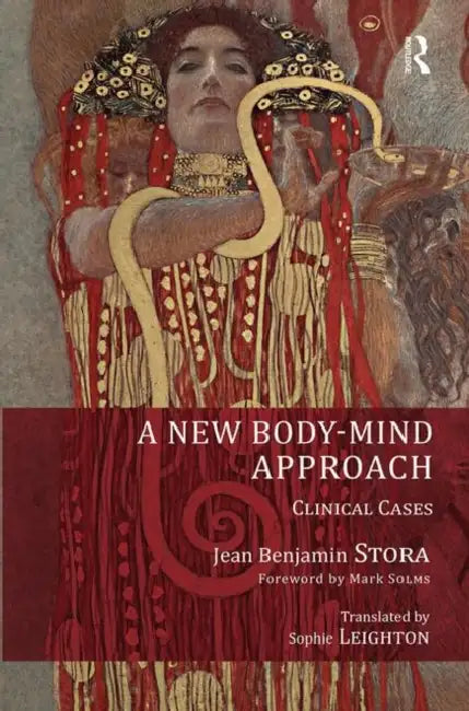 A New Body-Mind Approach: Clinical Cases by Stora Jean Benjamin