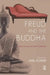 Freud and the Buddha: The Couch and the Cushion by Hoffer Axel