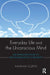 Everyday Life and the Unconscious Mind: An Introduction to Psychoanalytic Concepts by Curtis Hannah