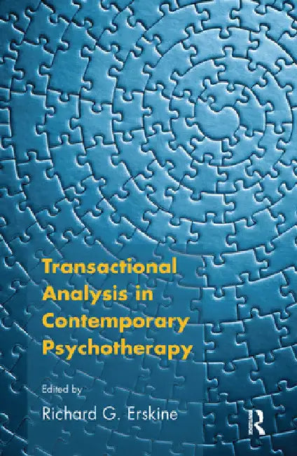 Transactional Analysis in Contemporary Psychotherapy by Richard G. Erskine