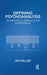 Defining Psychoanalysis: Achieving a Vernacular Expression by Miller Ian