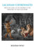 Lacanian Coordinates: From the Logic of the Signifier to the Paradoxes of Guilt and Desire by Wolf Bogdan