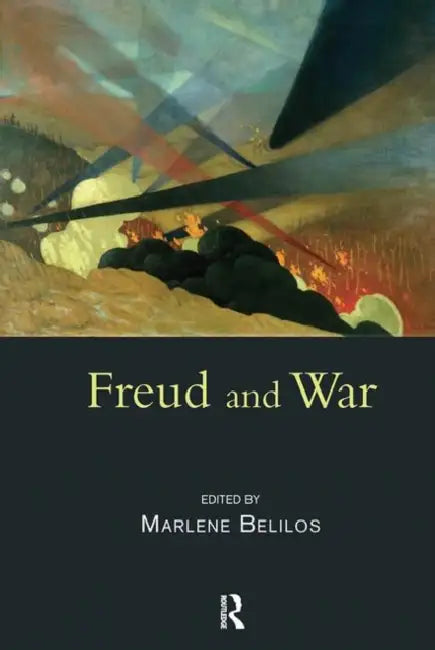 Freud and War by Belilos Marlene