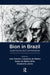 Bion in Brazil: Supervisions and Commentaries by Junqueira de Mattos Jose