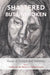 Shattered But Unbroken: Voices of Triumph and Testimony by Sinason Valerie
