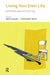 Living Your Own Life: Existential Analysis in Action by Laengle Silvia