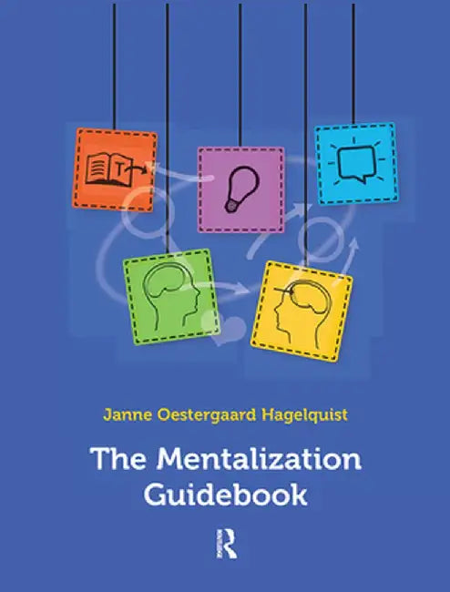 The Mentalization Guidebook by J Oestergaard Hagelquist