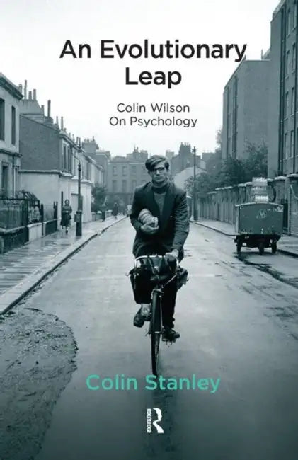 An Evolutionary Leap: Colin Wilson on Psychology by Stanley Colin