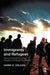 Immigrants and Refugees: Trauma, Perennial Mourning, Prejudice, and Border Psychology by Volkan Vamik D.