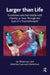 Larger Than Life: Six Women and Their Battle with Obesity as Seen Through the Eyes of a Dramatherapist by Couroucli-Robertson Kate