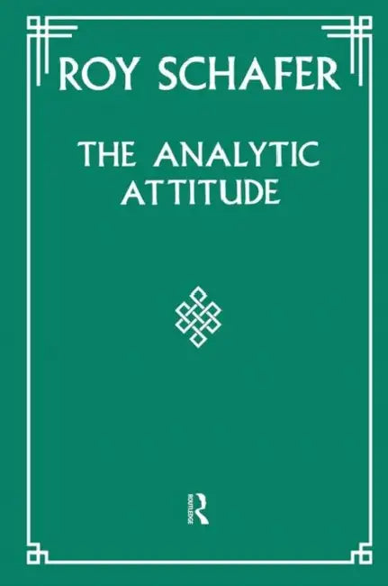 The Analytic Attitude by Schafer Roy