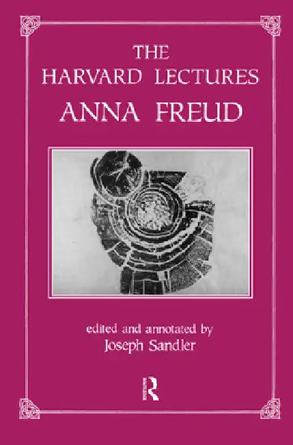 The Harvard Lectures by Anna Freud