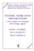 Systemic Work with Organizations: A New Model for Managers and Change Agents by Campbell David
