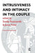 Intrusiveness and Intimacy in the Couple by Fisher James