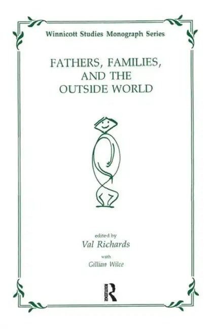 Fathers, Families and the Outside World by Wilce Gillian