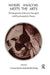 Where Analysis Meets the Arts: The Integration of the Arts Therapies with Psychoanalytic Theory by Searle Yvonne