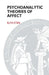 Psychoanalytic Theories of Affect by Stein Ruth