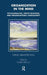 Organization in the Mind: Psychoanalysis, Group Relations and Organizational Consultancy by Armstrong David