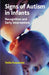 Signs of Autism in Infants: Recognition and Early Intervention by Acquarone Stella