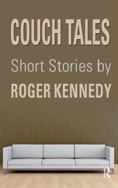 Couch Tales: Short Stories by Kennedy Roger