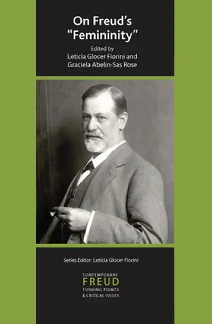 On Freud's Femininity by Graciela Abelin-Sas Rose