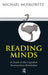 Reading Minds: A Guide to the Cognitive Neuroscience Revolution by Moskowitz Michael A.