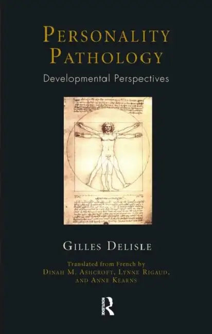 Personality Pathology: Developmental Perspectives by Gilles Delisle